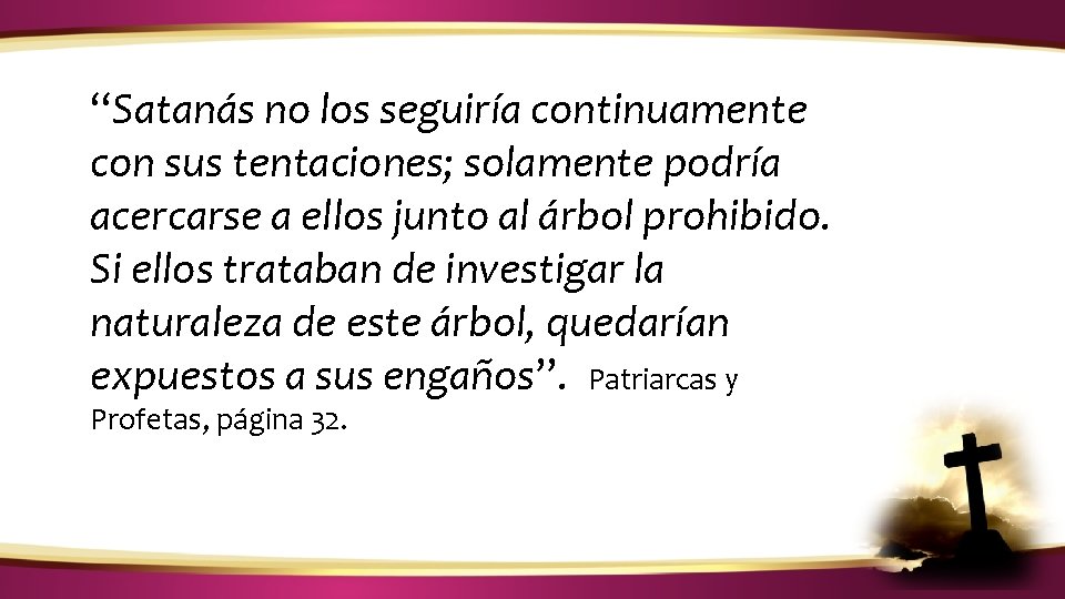 ¿CÓMO IDENTIFICAR LA VOZ DE DIOS? “Satanás no los seguiría continuamente con sus tentaciones; ¿CÓMO IDENTIFICAR LA VOZ DE DIOS? “Satanás no los seguiría continuamente con sus tentaciones;