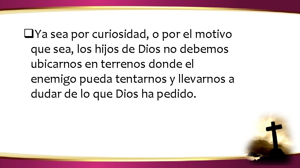 ¿CÓMO IDENTIFICAR LA VOZ DE DIOS? q. Ya sea por curiosidad, o por el ¿CÓMO IDENTIFICAR LA VOZ DE DIOS? q. Ya sea por curiosidad, o por el