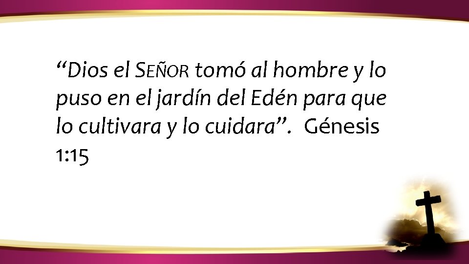 ¿CÓMO IDENTIFICAR LA VOZ DE DIOS? “Dios el SEÑOR tomó al hombre y lo ¿CÓMO IDENTIFICAR LA VOZ DE DIOS? “Dios el SEÑOR tomó al hombre y lo