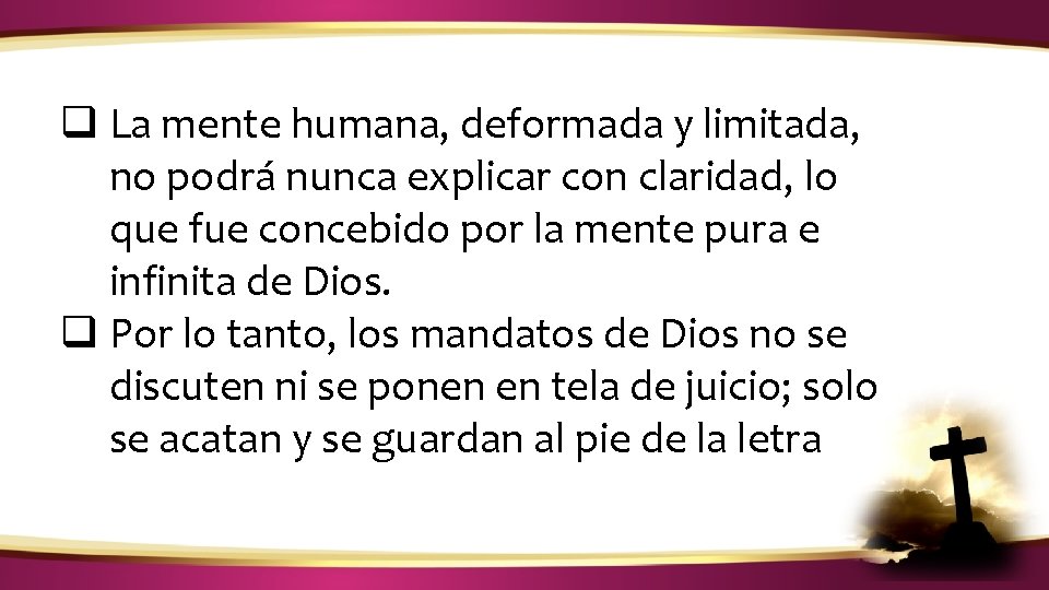 ¿CÓMO IDENTIFICAR LA VOZ DE DIOS? q La mente humana, deformada y limitada, no ¿CÓMO IDENTIFICAR LA VOZ DE DIOS? q La mente humana, deformada y limitada, no