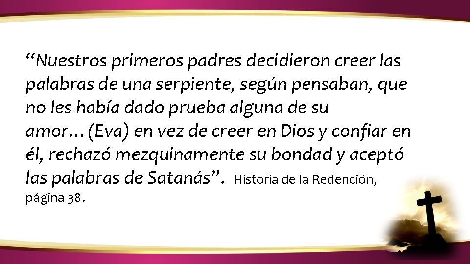 ¿CÓMO IDENTIFICAR LA VOZ DE DIOS? “Nuestros primeros padres decidieron creer las palabras de ¿CÓMO IDENTIFICAR LA VOZ DE DIOS? “Nuestros primeros padres decidieron creer las palabras de