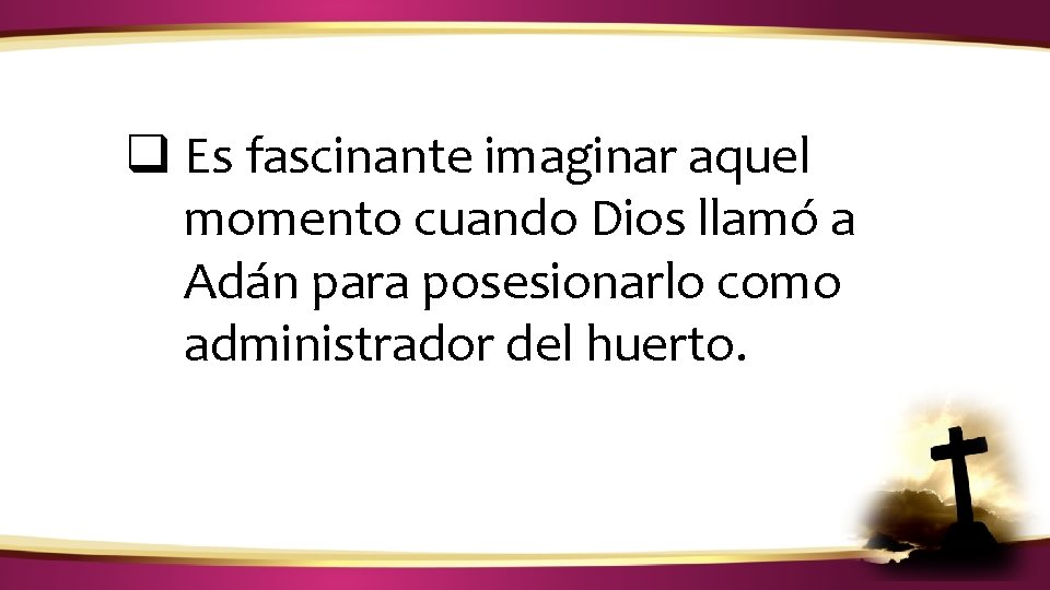 ¿CÓMO IDENTIFICAR LA VOZ DE DIOS? q Es fascinante imaginar aquel momento cuando Dios ¿CÓMO IDENTIFICAR LA VOZ DE DIOS? q Es fascinante imaginar aquel momento cuando Dios