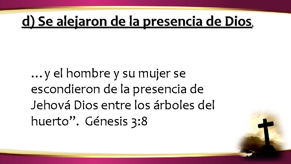 ¿CÓMO IDENTIFICAR LA VOZ DE DIOS? d) Se alejaron de la presencia de Dios ¿CÓMO IDENTIFICAR LA VOZ DE DIOS? d) Se alejaron de la presencia de Dios