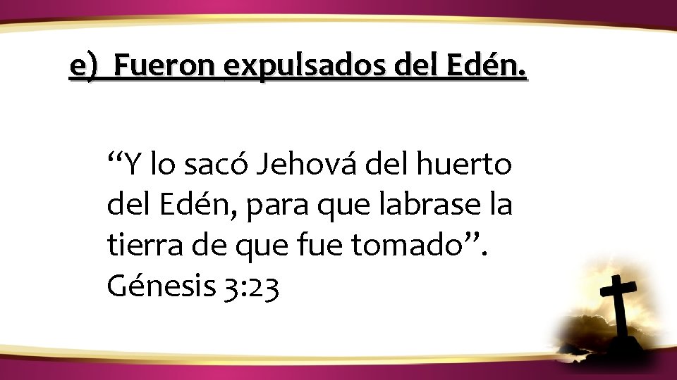 ¿CÓMO IDENTIFICAR LA VOZ DE DIOS? e) Fueron expulsados del Edén. “Y lo sacó ¿CÓMO IDENTIFICAR LA VOZ DE DIOS? e) Fueron expulsados del Edén. “Y lo sacó