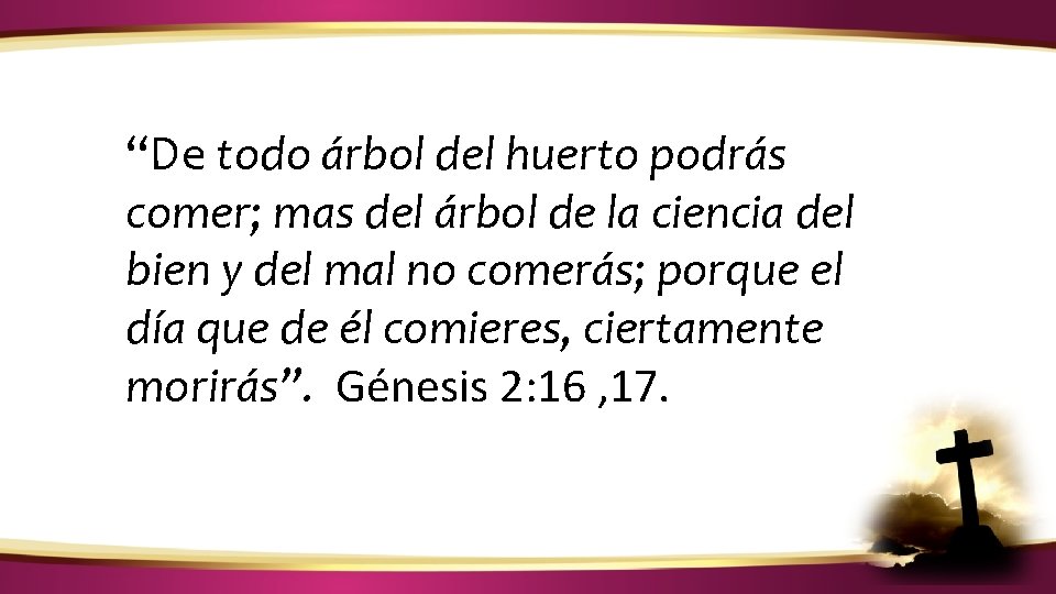 ¿CÓMO IDENTIFICAR LA VOZ DE DIOS? “De todo árbol del huerto podrás comer; mas ¿CÓMO IDENTIFICAR LA VOZ DE DIOS? “De todo árbol del huerto podrás comer; mas