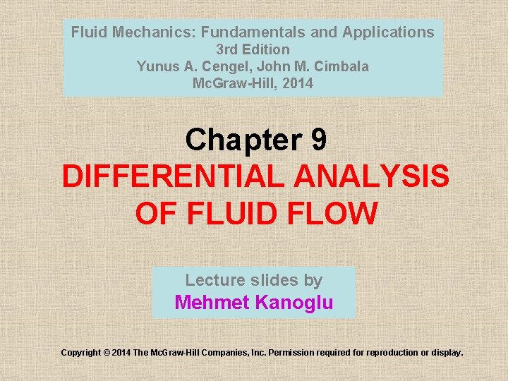 Fluid Mechanics: Fundamentals and Applications 3 rd Edition Yunus A. Cengel, John M. Cimbala