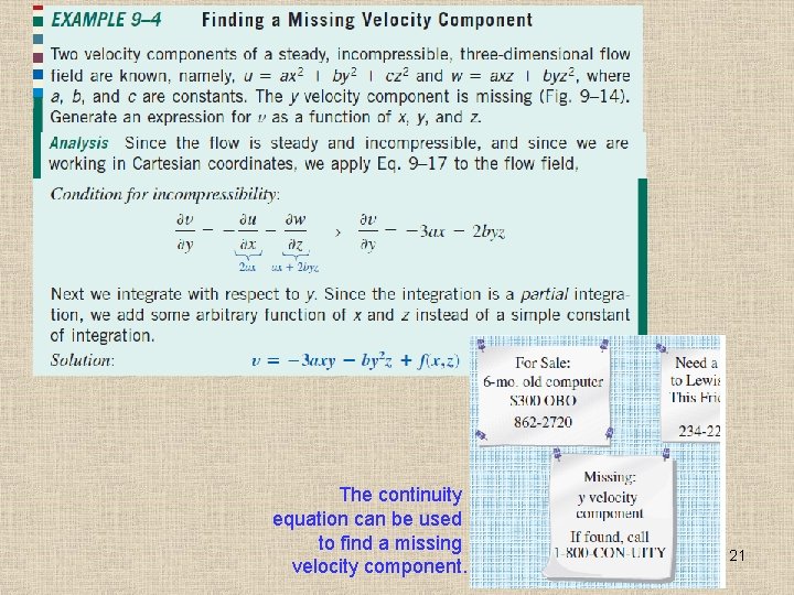 The continuity equation can be used to find a missing velocity component. 21 