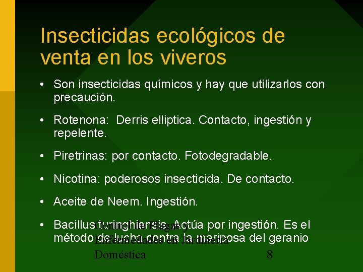 Insecticidas ecológicos de venta en los viveros • Son insecticidas químicos y hay que