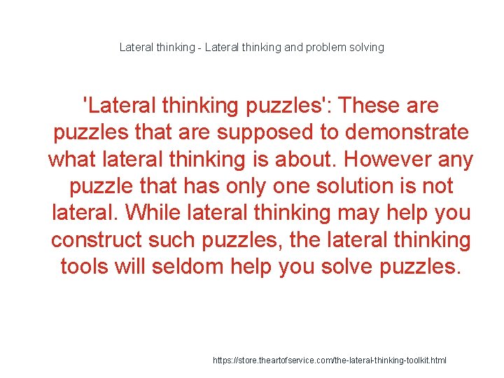 Lateral thinking - Lateral thinking and problem solving 'Lateral thinking puzzles': These are puzzles