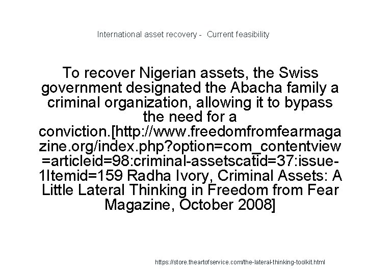 International asset recovery - Current feasibility To recover Nigerian assets, the Swiss government designated