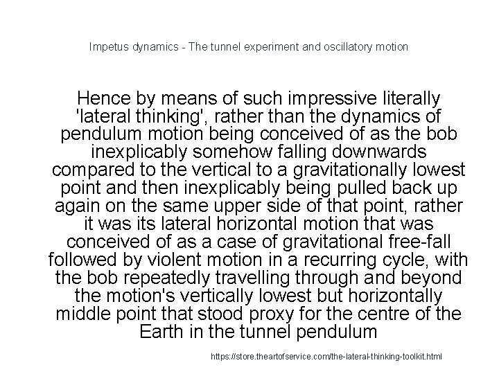 Impetus dynamics - The tunnel experiment and oscillatory motion Hence by means of such