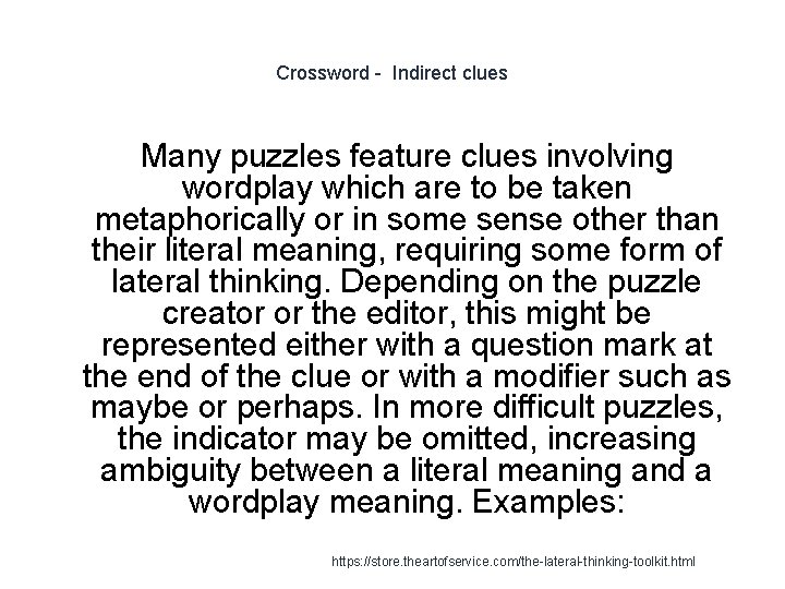 Crossword - Indirect clues Many puzzles feature clues involving wordplay which are to be