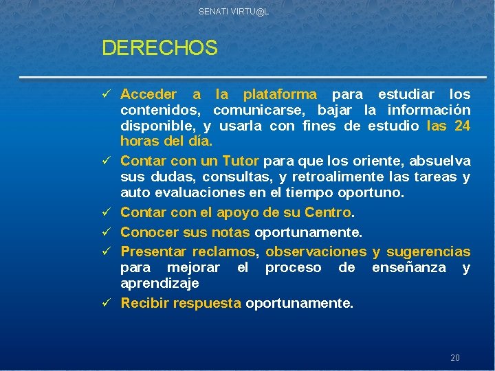 SENATI VIRTU@L DERECHOS ü Acceder ü ü ü a la plataforma para estudiar los