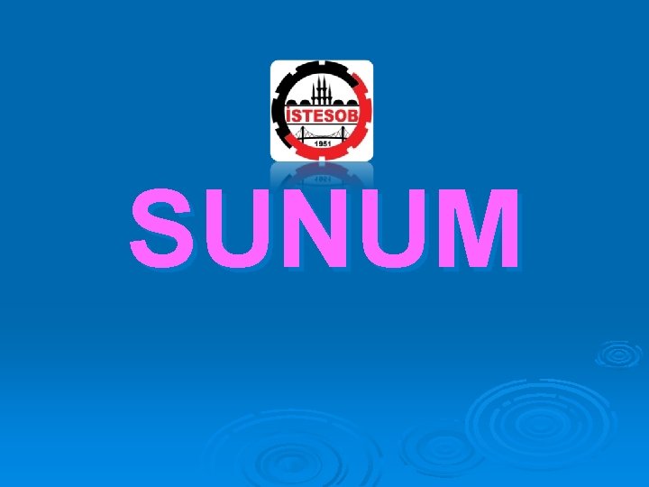 SUNUM 