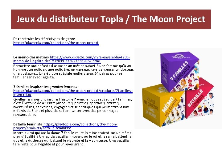 Jeux du distributeur Topla / The Moon Project Déconstruire les stéréotypes de genre https: