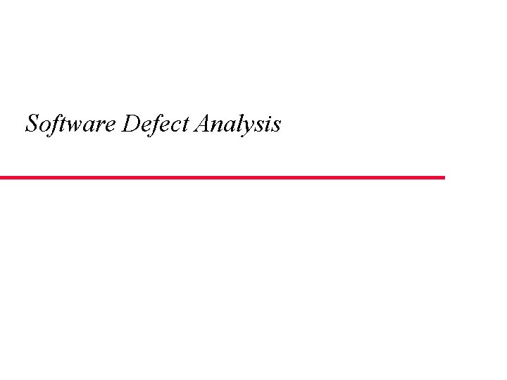 Software Defect Analysis 