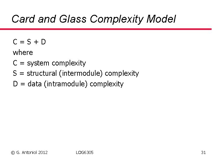 Card and Glass Complexity Model C = S + D where C = system