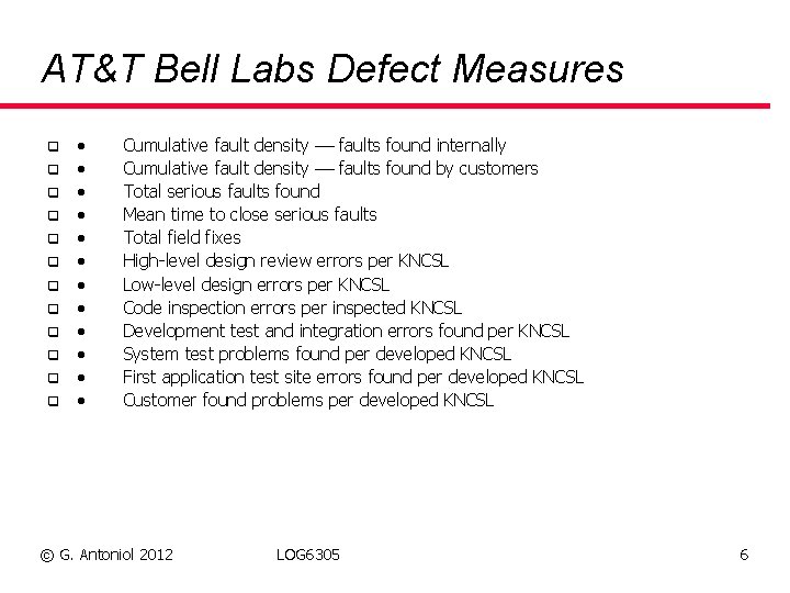 AT&T Bell Labs Defect Measures q q q · Cumulative fault density faults found