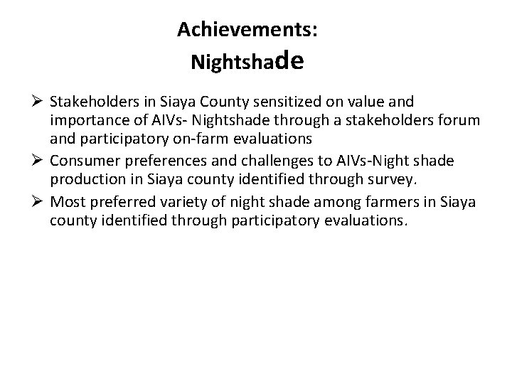 Achievements: Nightshade Ø Stakeholders in Siaya County sensitized on value and importance of AIVs-