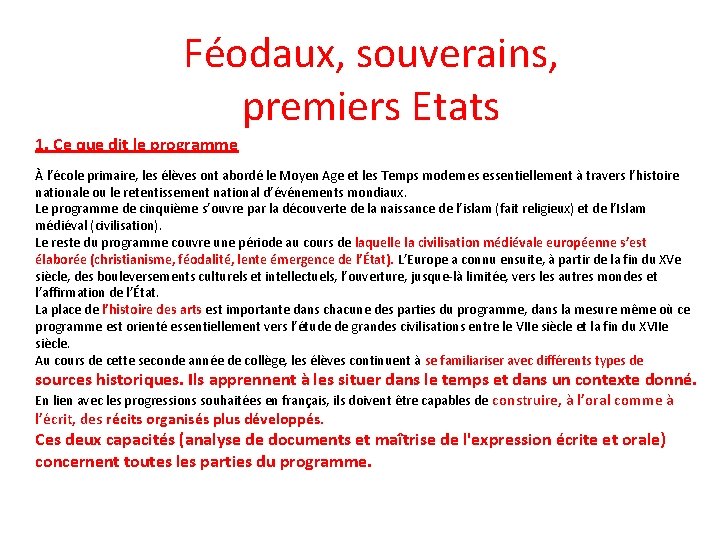 Féodaux, souverains, premiers Etats 1. Ce que dit le programme À l’école primaire, les