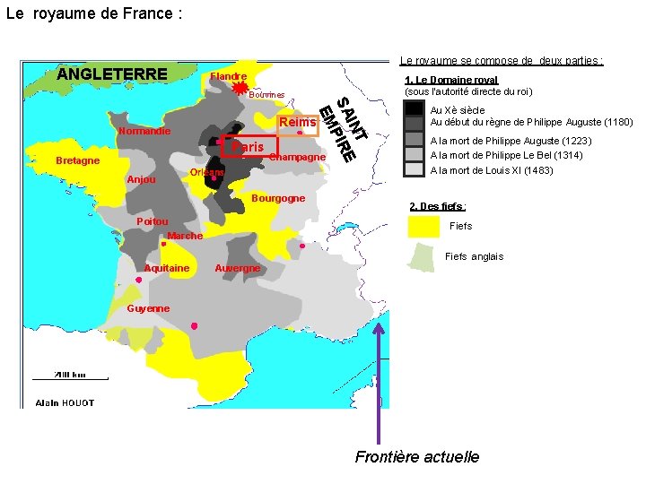 Le royaume de France : Le royaume se compose de deux parties : ANGLETERRE