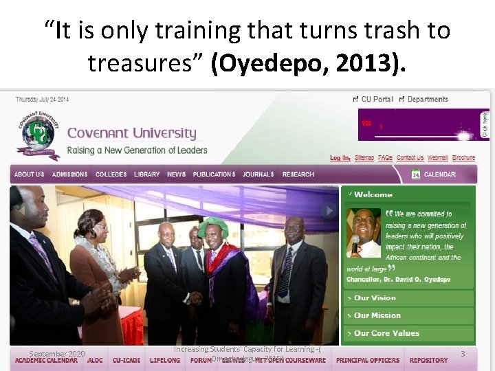 “It is only training that turns trash to treasures” (Oyedepo, 2013). September 2020 Increasing