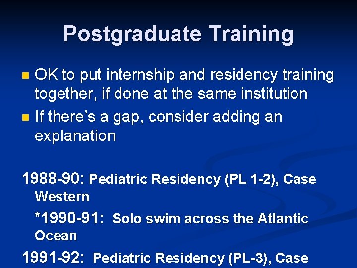 Postgraduate Training OK to put internship and residency training together, if done at the