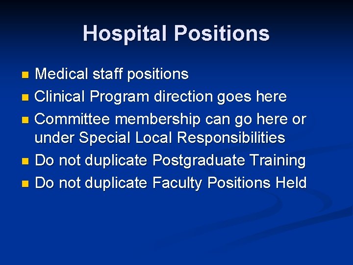 Hospital Positions Medical staff positions n Clinical Program direction goes here n Committee membership