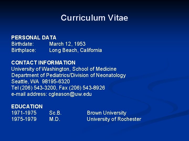 Curriculum Vitae PERSONAL DATA Birthdate: March 12, 1953 Birthplace: Long Beach, California CONTACT INFORMATION