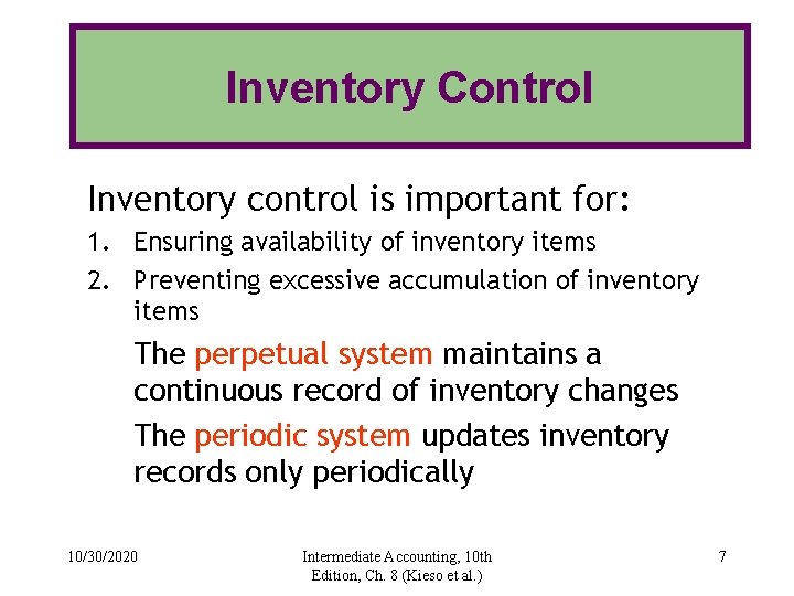 Inventory Control Inventory control is important for: 1. Ensuring availability of inventory items 2.