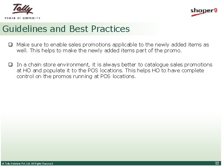 Guidelines and Best Practices q Make sure to enable sales promotions applicable to the