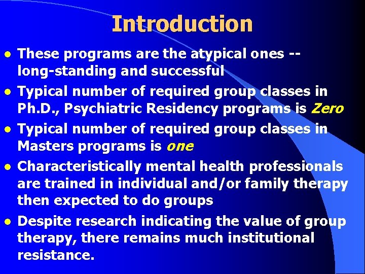 Introduction l l l These programs are the atypical ones -long-standing and successful Typical Introduction l l l These programs are the atypical ones -long-standing and successful Typical