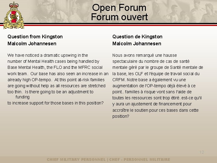 Open Forum ouvert Question from Kingston Malcolm Johannesen Question de Kingston Malcolm Johannesen We