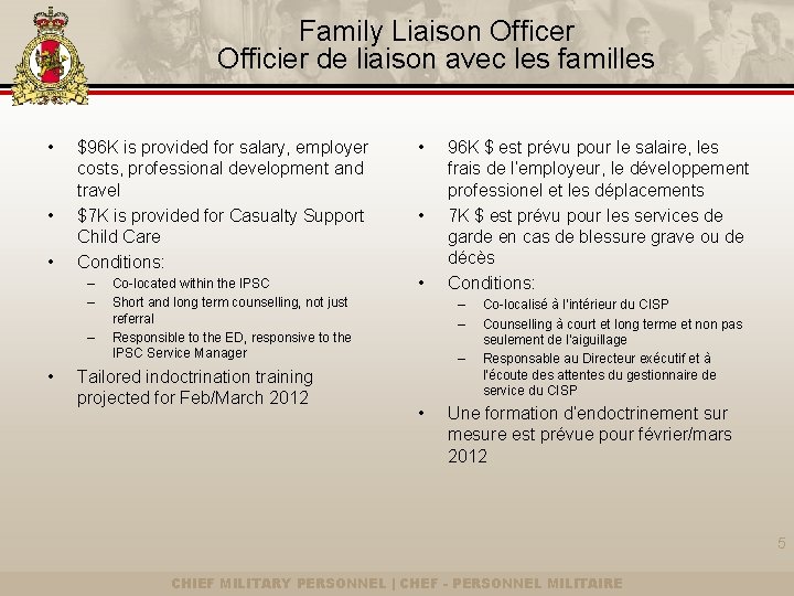 Family Liaison Officer Officier de liaison avec les familles • • • $96 K