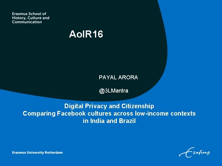 Ao. IR 16 PAYAL ARORA @3 LMantra Digital Privacy and Citizenship Comparing Facebook cultures