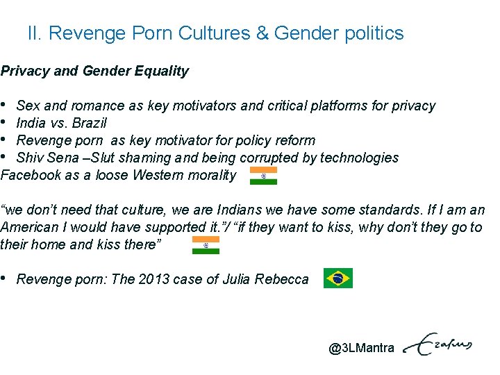 II. Revenge Porn Cultures & Gender politics Privacy and Gender Equality • • Sex