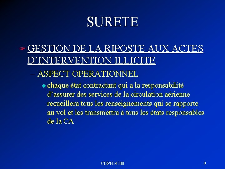 SURETE F GESTION DE LA RIPOSTE AUX ACTES D’INTERVENTION ILLICITE – ASPECT OPERATIONNEL u