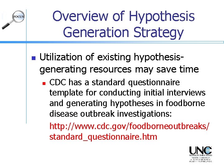Overview of Hypothesis Generation Strategy n Utilization of existing hypothesisgenerating resources may save time