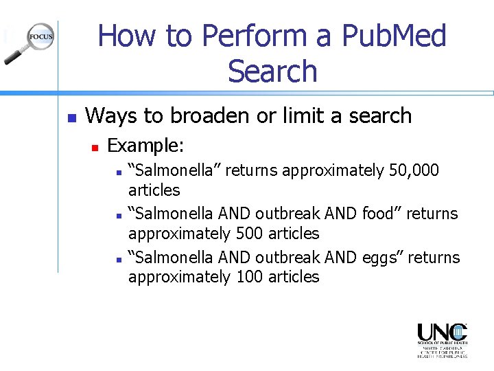 How to Perform a Pub. Med Search n Ways to broaden or limit a