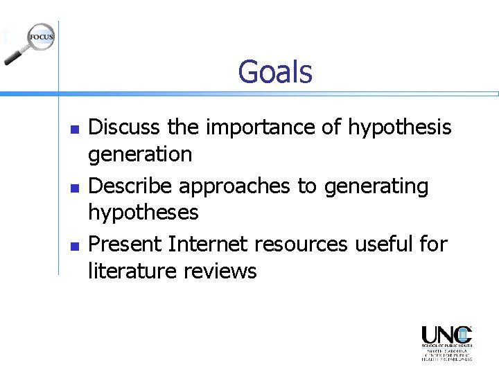 Goals n n n Discuss the importance of hypothesis generation Describe approaches to generating