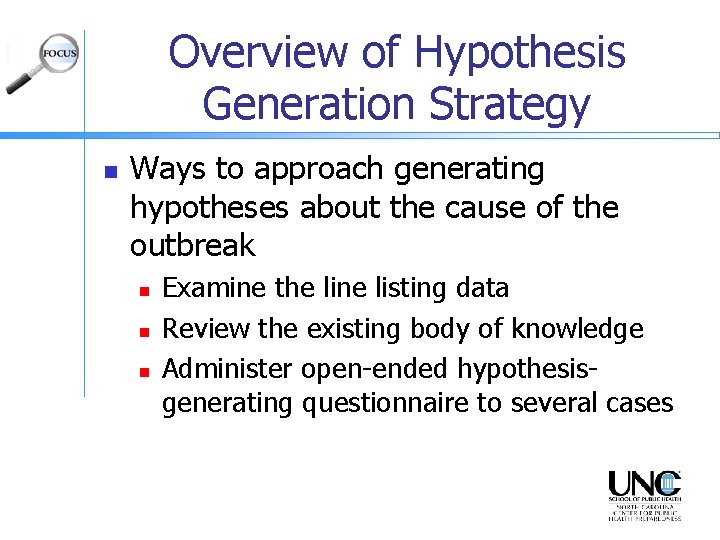 Overview of Hypothesis Generation Strategy n Ways to approach generating hypotheses about the cause