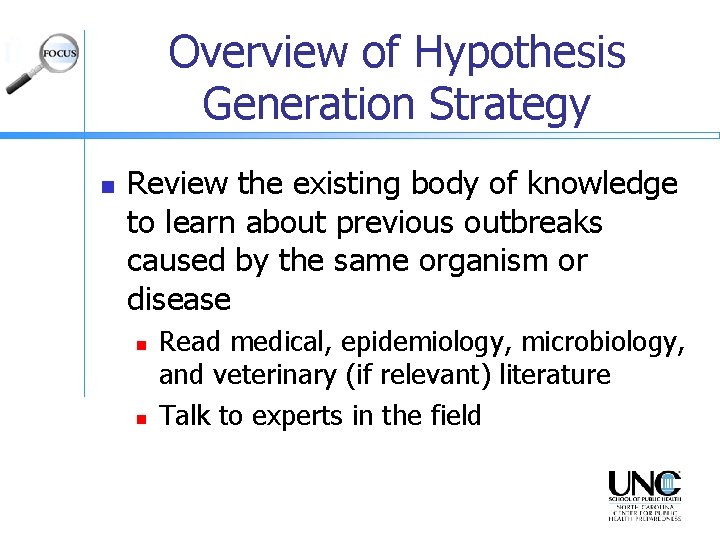 Overview of Hypothesis Generation Strategy n Review the existing body of knowledge to learn