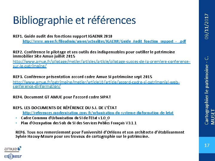 http: //www. amue. fr/fileadmin/amue/actualites/IGAENR/Guide_Audit_fonction_support_-_. pdf REF 2. Conférence le pilotage et ses outils des