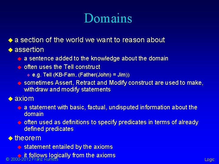 Domains ua section of the world we want to reason about u assertion u