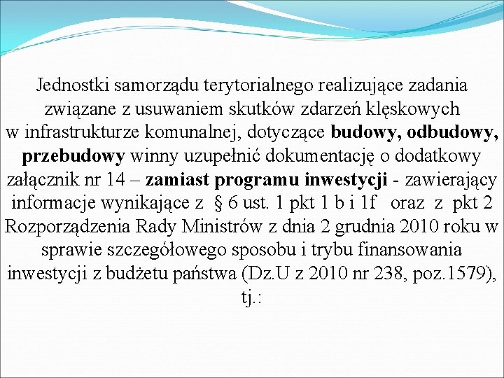 Jednostki samorządu terytorialnego realizujące zadania związane z usuwaniem skutków zdarzeń klęskowych w infrastrukturze komunalnej,