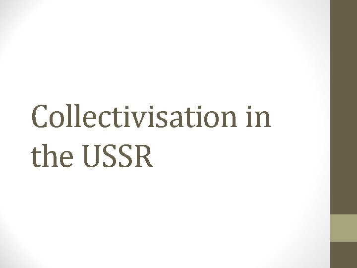 Collectivisation in the USSR 