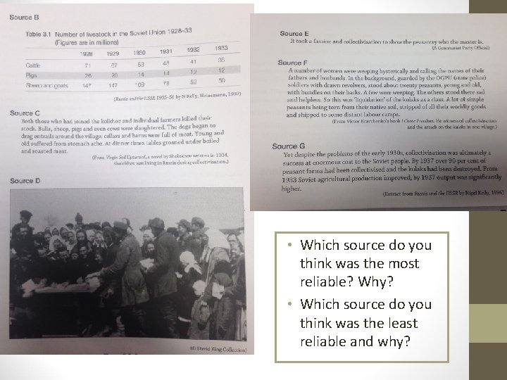  • Which source do you think was the most reliable? Why? • Which