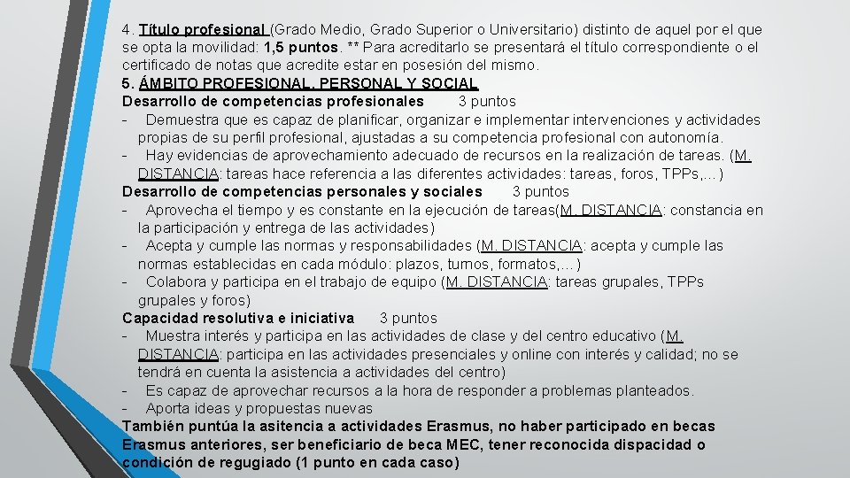 4. Título profesional (Grado Medio, Grado Superior o Universitario) distinto de aquel por el