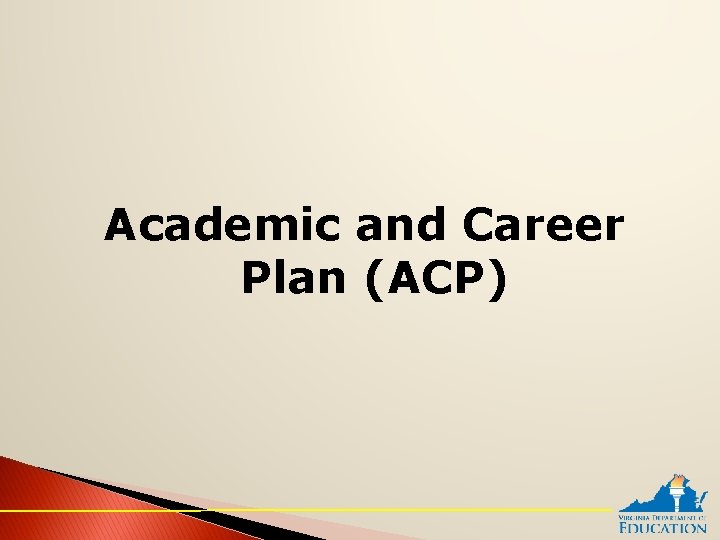 Academic and Career Plan (ACP) 