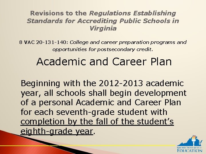 Revisions to the Regulations Establishing Standards for Accrediting Public Schools in Virginia 8 VAC